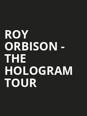 Roy Orbison - The Hologram Tour at Eventim Hammersmith Apollo